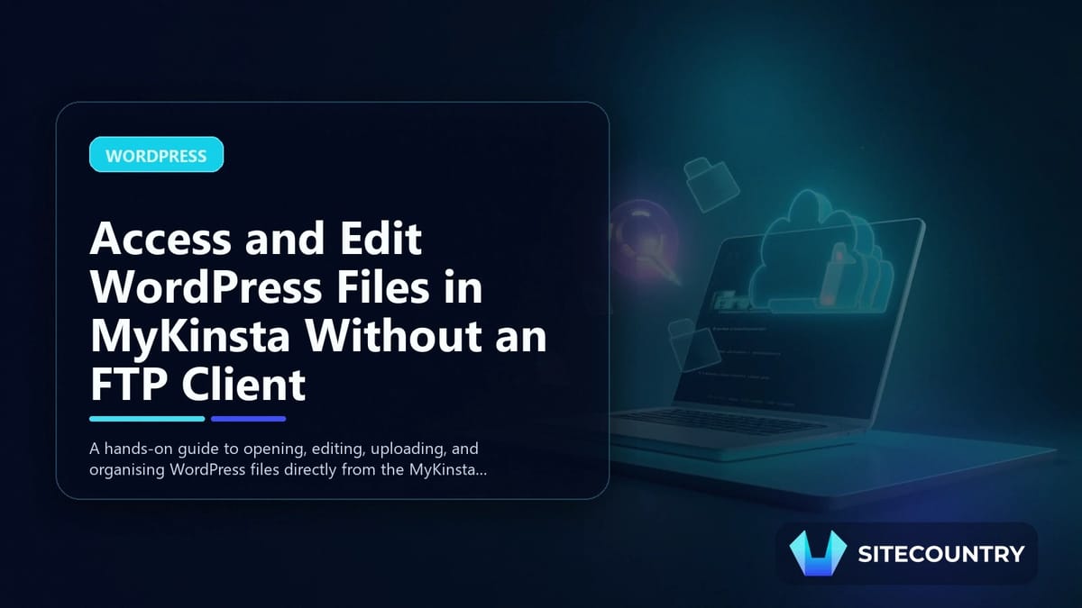 Access and Edit WordPress Files in MyKinsta Without an FTP Client