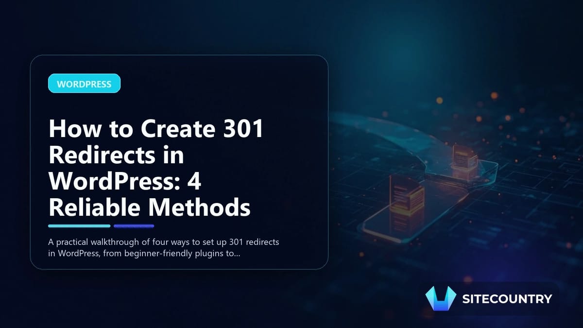 How to Create 301 Redirects in WordPress: 4 Reliable Methods