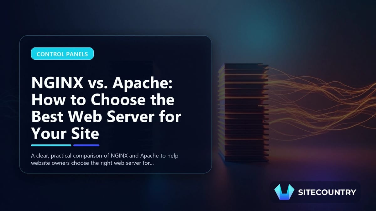 NGINX vs. Apache: How to Choose the Best Web Server for Your Site