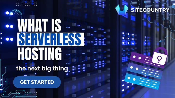 What is a serverless hosting?